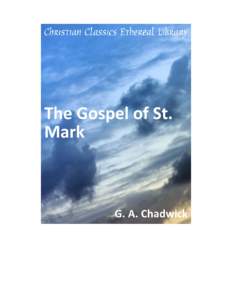 The Gospel of St. Mark Author(s): Chadwick, G. A.  Publisher: