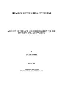 EPPALOCK WATER SUPPLY CATCHMENT  A REVIEW OF THE LAND USE DETERMINATION FOR THE ENVIRONS OF LAKE EPPALOCK  BY