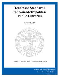 Tennessee Standards for Non-Metropolitan Public Libraries Revised[removed]Charles A. Sherrill, State Librarian and Archivist