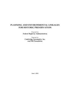 PLANNING AND ENVIRONMENTAL LINKAGES FOR HISTORIC PRESERVATION Prepared for Federal Highway Administration Prepared by