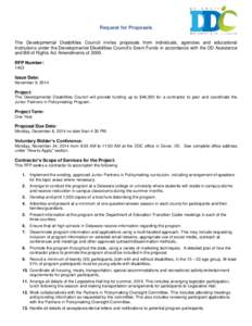 Request for Proposals The Developmental Disabilities Council invites proposals from individuals, agencies and educational institutions under the Developmental Disabilities Council’s Grant Funds in accordance with the D