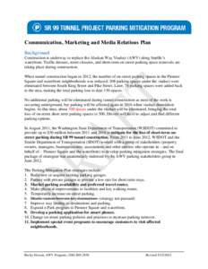 Communication, Marketing and Media Relations Plan Background Construction is underway to replace the Alaskan Way Viaduct (AWV) along Seattle’s waterfront. Traffic detours, street closures, and short-term on-street park