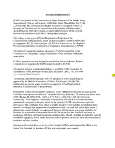 Middle States Association of Colleges and Schools / Osteopathy / Eastern Pennsylvania Rugby Union / Philadelphia College of Osteopathic Medicine / Pharmacy / Medical school / University of North Texas Health Science Center at Fort Worth / Osteopathic medicine in the United States / Doctor of Pharmacy / Medicine / Health / Medical education in the United States