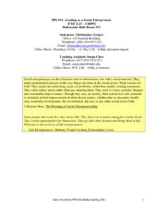 PPSLeading as a Social Entrepreneur T/TH 4:25 – 5:40PM Rubenstein Hall: Room 153 Instructor: Christopher Gergen Office: 110 Sanford Building Telephone: (C)