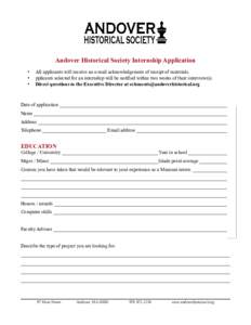 Andover Historical Society Internship Application • • •  All applicants will receive an e-mail acknowledgement of receipt of materials.