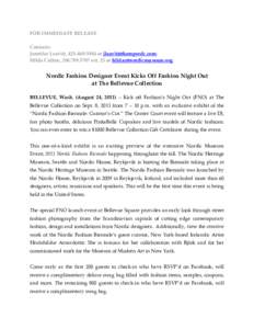 FOR IMMEDIATE RELEASE Contacts: Jennifer Leavitt, [removed]or [removed]; Hilda Cullen, [removed]ext. 25 or [removed]  Nordic Fashion Designer Event Kicks Off Fashion Night Out