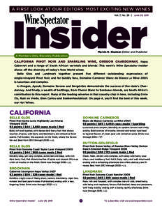 a first look at our editors’ most exciting new wines  Insider Vol. 7, No. 26 | June 29, 2011