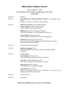 Middle Eastern Diaspora Activism Friday, March 7, 2008 The Graduate Center, CUNY, Skylight Room (9th floor) PROGRAM 8:30-9:00