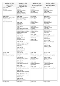 Saturday, 21 June PARTICIPANTS ARRIVE 6:30 – 8:30 Breakfast (dormitory residents)