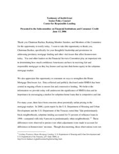 Testimony of Keith Ernst Senior Policy Counsel Center for Responsible Lending Presented to the Subcommittee on Financial Institutions and Consumer Credit June 13, 2006