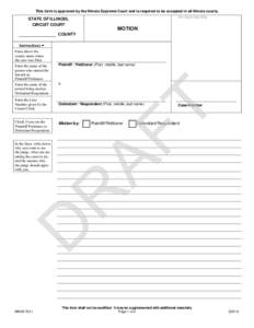 This form is approved by the Illinois Supreme Court and is required to be accepted in all Illinois courts.  STATE OF ILLINOIS, CIRCUIT COURT  For Court Use Only