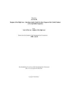 Document:-  A/CN.4/30 Regime of the High Seas – Questions under Study by other Organs of the United Nations or by Specialized Agencies