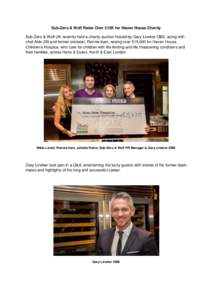 Sub-Zero & Wolf Raise Over £15K for Haven House Charity Sub-Zero & Wolf UK recently held a charity auction hosted by Gary Lineker OBE, along with chef Aldo Zilli and former cricketer, Ronnie Irani, raising over £15,000