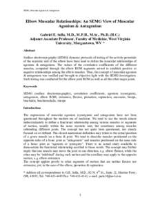 SEMG, Muscular Agonism & Antagonism  Elbow Muscular Relationships: An SEMG View of Muscular Agonism & Antagonism Gabriel E. Sella, M.D., M.P.H., M.Sc., Ph.D. (H.C.) Adjunct Associate Professor, Faculty of Medicine, West 