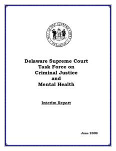 Delaware Supreme Court Task Force on Criminal Justice and Mental Health