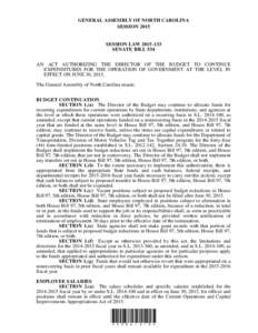 GENERAL ASSEMBLY OF NORTH CAROLINA SESSION 2015 SESSION LAWSENATE BILL 534 AN ACT AUTHORIZING THE DIRECTOR OF THE BUDGET TO CONTINUE