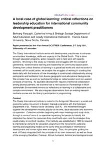 A local case of global learning: critical reflections on leadership education for international community development practitioners Behrang Foroughi, Catherine Irving & Shelagh Savage Department of Adult Education and Co