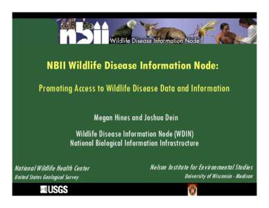 NBII Wildlife Disease Information Node: Promoting Access to Wildlife Disease Data and Information