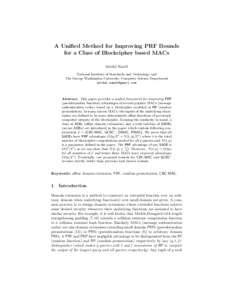 A Unified Method for Improving PRF Bounds for a Class of Blockcipher based MACs Mridul Nandi National Institute of Standards and Technology and The George Washington University, Computer Science Department mridul.nandi@g