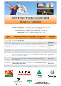 New Forest Products Emerging in North America Inscription / Registration : www.cma2014.com/en/inscriptions-colloque-foresterie *** Avant le 15 juillet[removed]Before July 15th 2014 ***  Où / Where: Université de Moncton