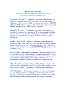 Hurricane Glossary  Southeast Coastal Ocean Observing Regional Association Definitions selected & adapted from weather.com  Atmospheric Pressure: The pressure exerted by the atmosphere at a