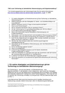 FAQ`s zum Tarifvertrag zur betrieblichen Altersversorgung und Entgeltumwandlung*1 * Zur Entstehungsgeschichte des Tarifvertrages finden Sie hier weitere Informationen: http://www.bundesaerztekammer.de/downloads/Taetigkei