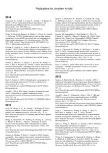 Publications for Jonathon Arnold[removed]Thompson, G., Ireland, T., Larkin, X., Arnold, J., Holsinger, D[removed]A Novel Segmentation-Based Algorithm for the Quantification of Magnified Cells. Journal Of Cellular