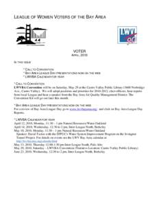 LEAGUE OF WOMEN VOTERS OF THE BAY AREA  VOTER APRIL, 2010 IN THIS ISSUE * CALL TO CONVENTION