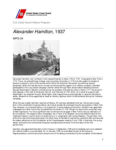 U.S. Coast Guard History Program  Alexander Hamilton, 1937 WPG-34  Alexander Hamilton--born at Nevis in the Leeward Islands in either 1755 or[removed]emigrated to New York in