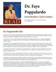 Dr. Faye Pappalardo Great Readers, Great Leaders We are delighted to feature book recommendations from Dr. Faye Pappalardo.