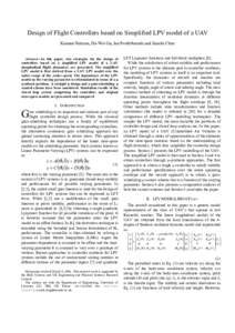 Design of Flight Controllers based on Simplified LPV model of a UAV Kannan Natesan, Da-Wei Gu, Ian Postlethwaite and Jianchi Chen Abstract—In this paper, two strategies for the design of controllers based on a simplifi