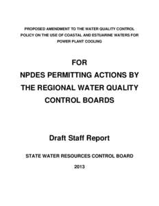 PROPOSED AMENDMENT TO THE WATER QUALITY CONTROL POLICY ON THE USE OF COASTAL AND ESTUARINE WATERS FOR POWER PLANT COOLING FOR NPDES PERMITTING ACTIONS BY