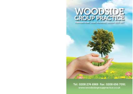 WOODSIDE  GROUP PRACTICE 3 Enmore Road, South Norwood, London SE25 5NT  Tel: [removed]Fax: [removed]