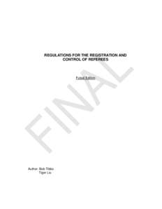 REGULATIONS FOR THE REGISTRATION AND CONTROL OF REFEREES Futsal Edition  Author: Bob Tibbo