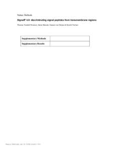 Nature Methods SignalP 4.0: discriminating signal peptides from transmembrane regions Thomas Nordahl Petersen, Søren Brunak, Gunnar von Heijne & Henrik Nielsen Supplementary Methods Supplementary Results