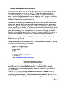 Colombia-Canada language assistants program In January 2012, the Ministry of National Education of Colombia made a commitment to the Honourable Noël Kinsella, Speaker of the Senate of Canada, with regard to education co