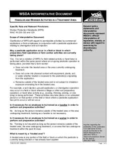 WSDA INTERPRETATIVE DOCUMENT HANDLER AND WORKER ACTIVITIES IN A TREATMENT AREA Specific Rule and Relevant Provisions: Worker Protection Standards (WPS) WAC[removed]and 125 Scope of Interpretative Document: