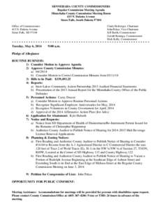 MINNEHAHA COUNTY COMMISSIONERS Regular Commission Meeting Agenda Minnehaha County Commission Meeting Room 415 N. Dakota Avenue Sioux Falls, South Dakota[removed]Office of Commissioners