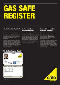 GAS SAFE REGISTER What is Gas Safe Register? What is a Gas Safe registered engineer?