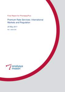 Final Report for PhonepayPlus  Premium Rate Services: International Markets and Regulation 20 May 2011 Ref: [removed]