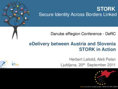 STORK Secure Identity Across Borders Linked Danube eRegion Conference - DeRC  eDelivery between Austria and Slovenia