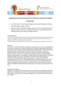 SENSORIMOTOR ADATATIONS IN NECK PAIN: THE BENEFITS AND LIMITATIONS OF TRAINING  Deborah Falla 1,2 1. Pain Clinic, Center for Anesthesiology, Emergency and Intensive Care Medicine, University Hospital Göttingen, Götting