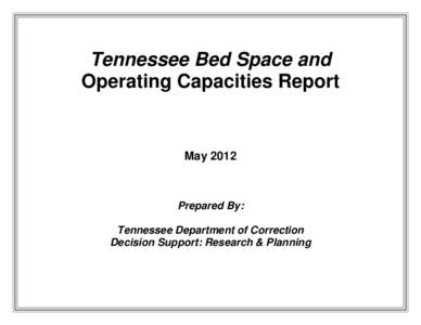 Tennessee Bed Space and Operating Capacities Report May[removed]Prepared By: