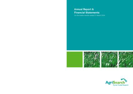 Annual Report & Financial Statements For the twelve months ended 31 March 2004 For further information contact The Secretary AgriSearch, 97 Moy Road, Dungannon BT71 7DX, Northern Ireland