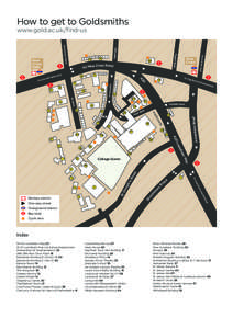 Goldsmiths /  University of London / Lewisham / Deptford / Docklands Light Railway / Jubilee line / London Buses route 53 / Greenwich station / London / Tunnels underneath the River Thames / New Cross