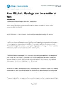 Alan Mitchell: Marriage can be a matter of fact Alan Mitchell Subject to Copyright. See Copyright information at the end of this article. Alan Mitchell The Australian Financial Review | 09 Jul 2007 | Market Wrap