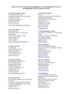 ASSOCIATE OF SCIENCE IN ENGINEERING (ASE) OVERSIGHT COUNCIL MEMBERSHIP LISTING January 30, 2009 Dr. Judy Ackerman (co-chair) Vice President and Provost Montgomery College—Rockville Campus 51 Mannakee Street