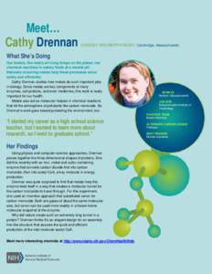 National Institute of General Medical Sciences  Meet… Cathy Drennan  CHEMIST AND BIOPHYSICIST, Cambridge, Massachusetts