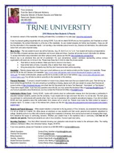 July 12, 2007 Trine University From the Desk of Deborah McHenry Executive Director of Student Success and Retention Parent and Student Advocate