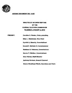 AGENDA DOCUMENT NO[removed]MINUTES OF AN OPEN MEETING OF THE FEDERAL ELECTION COMMISSION THURSDAY, AUGUST 2, 2012